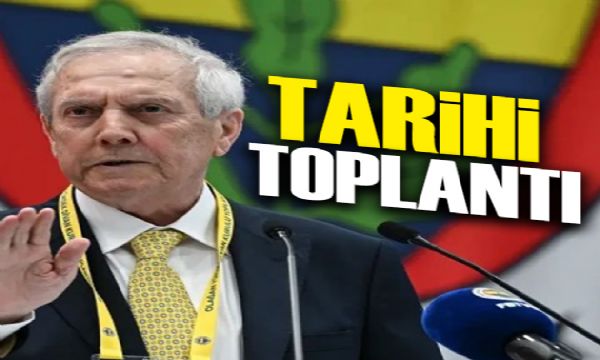 Fenerbahçe'de tarihi toplantı | Spor manşetleri