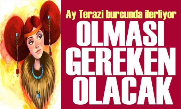 13 Aralık 2025 burç yorumları! Ay Terazi burcunda: Olması gereken olacak 