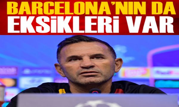 Barcelona'nın da eksikleri var | Spor manşetleri