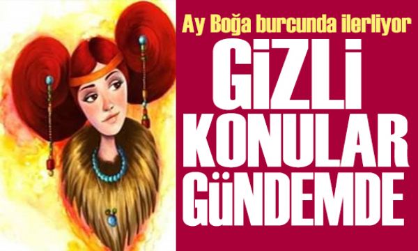 15 Mayıs 2026 burç yorumları! Ay Boğa burcunda: Gizli konular gündemde 