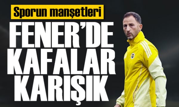 Fener'de kafalar karışık! Spor basını bugün ne yazdı? (10 Nisan)