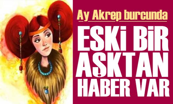 1 Mayıs 2026 burç yorumları! Ay Akrep burcunda: Eski bir aşktan haber var 