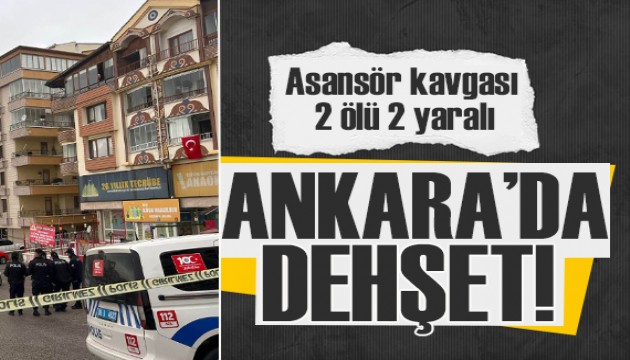 Ankara'da yine 'komşu' kavgası: Ölü ve yaralılar var