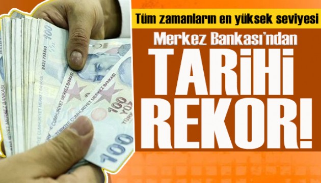 Merkez Bankası rezervleri 140,1 milyar dolarla tüm zamanların en yüksek seviyesine ulaştı