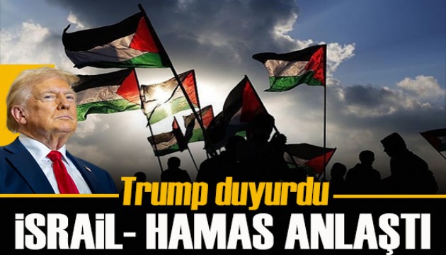 Trump duyurdu: İsrail ile Hamas anlaştı