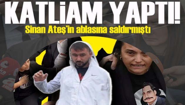 Selma Ateş'e saldırıyı azmettiren şahıs ev hapsindeyken katliam yaptı