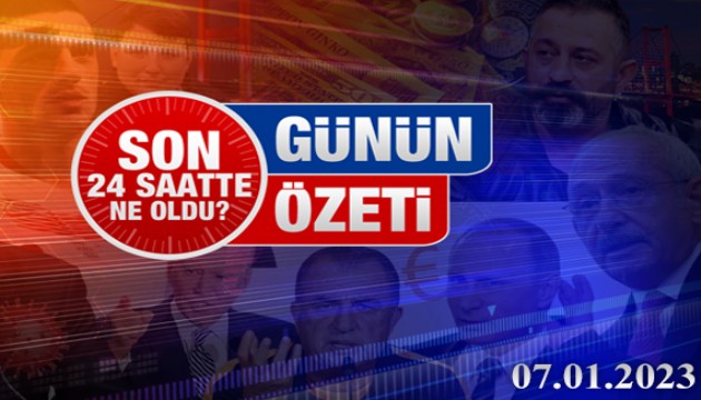 7 Ocak 2023 Turktime Günün Özeti