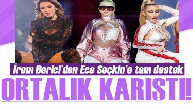 İrem Derici, Hadise ile polemiğe giren Ece Seçkin'e destek verdi: Senin özgünlüğünün...