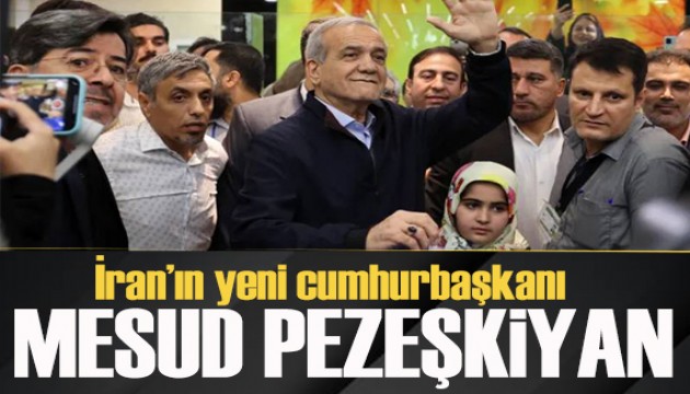 İran'ın yeni cumhurbaşkanı Mesud Pezeşkiyan oldu!