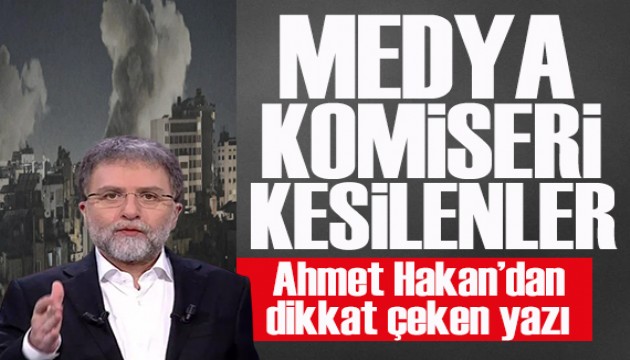 Ahmet Hakan yazdı: Medya komiseri kesilenler!