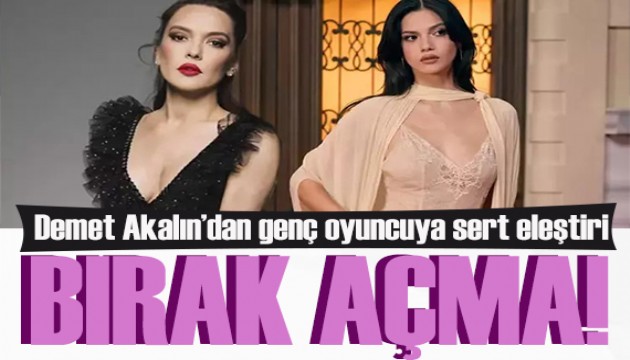 Demet Akalın’dan Eylül Lize Kandemir’e sert eleştiri! Bırak açma!