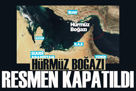 Son dakika! Hürmüz Boğazı resmen kapatıldı