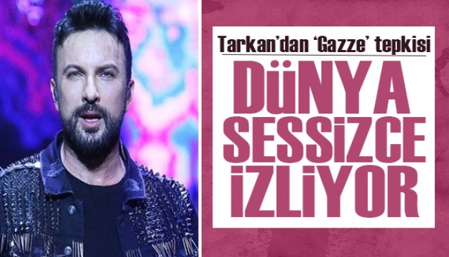 Tarkan isyan etti!  Dünya sessizce izliyor