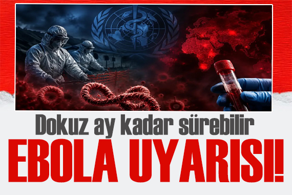 DSÖ'den Ebola uyarısı: Aşı çalışmaları uzun sürebilir