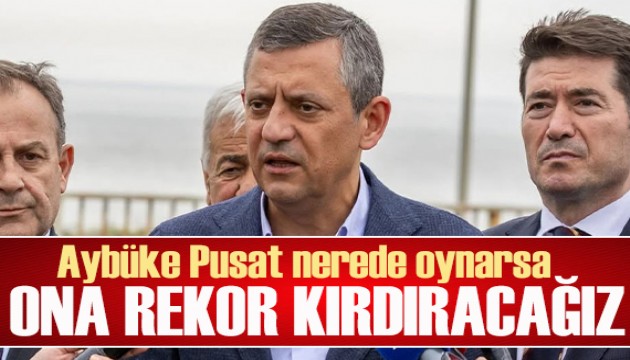 Özel'den TRT'ye tepki: 'Aybüke Pusat nerede oynarsa ona rekor kırdıracağız'