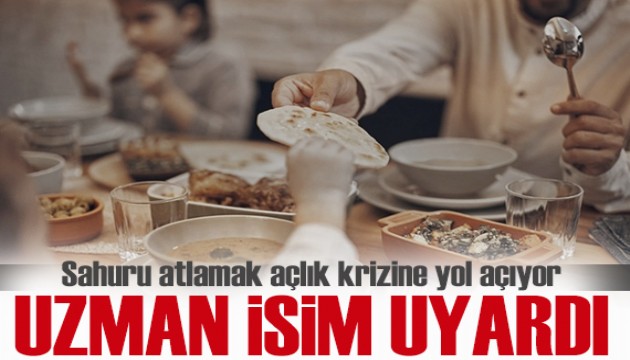 Uzman isim uyardı: Sahuru atlamak açlık krizine yol açıyor
