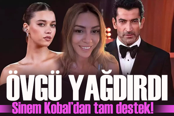 Sinem Kobal'dan Kenan İmirzalıoğlu ve Afra Saraçoğlu'na tam destek!