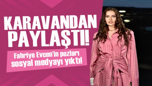 Fahriye Evcen pozlarıyla yaktı geçti!