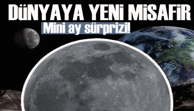 Dünya’ya yeni misafir: 