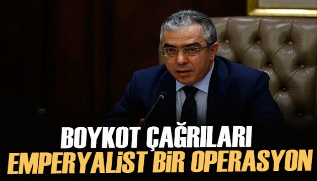 Cumhurbaşkanı Başdanışmanı Mehmet Uçum: Boykot çağrıları emperyalist bir operasyon