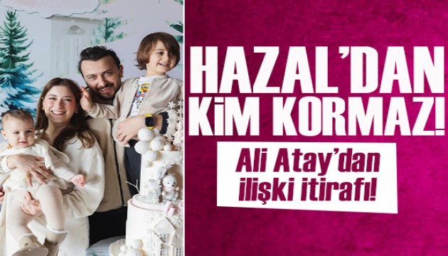 Evliliği anlatan Ali Atay'ın Hazal Kaya itirafı: 