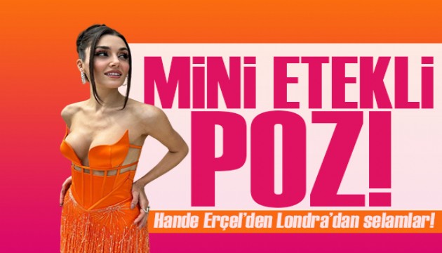 Hande Erçel mini eteğini giydi! Binlerce beğeni ve yorum geldi