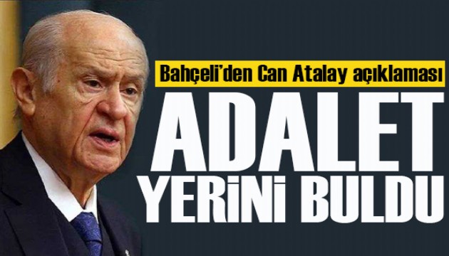 Bahçeli'den Can Atalay açıklaması: Adalet yerini buldu