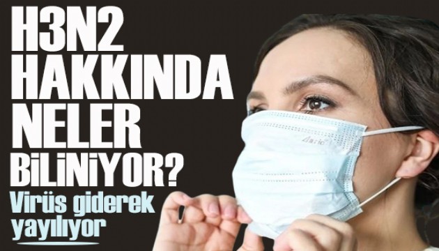 Ölümcül virüs tüm dünyada yayılıyor: H3N2 hakkında neler biliniyor?