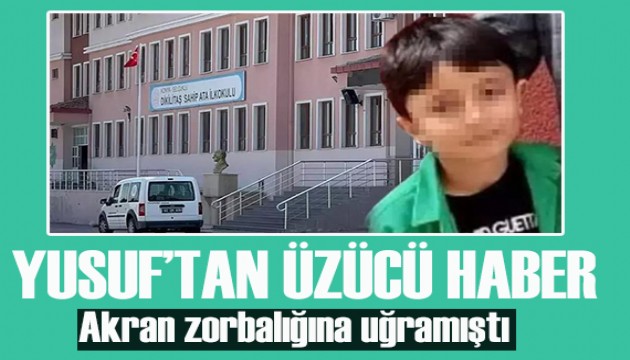 Akran zorbalığına uğrayan Yusuf'tan üzücü haber