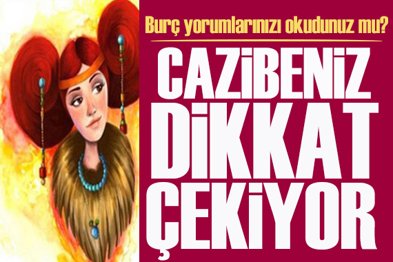 13 Mayıs 2026 burç yorumları! Cazibeniz dikkat çekiyor