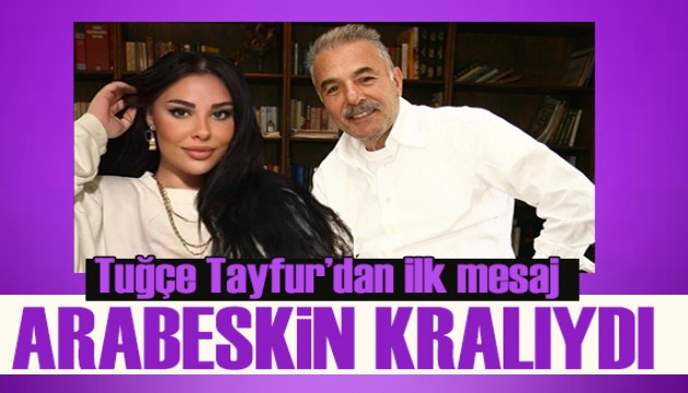 Ferdi Tayfur'un ölümünün ardından Tuğçe Tayfur'dan ilk mesaj!