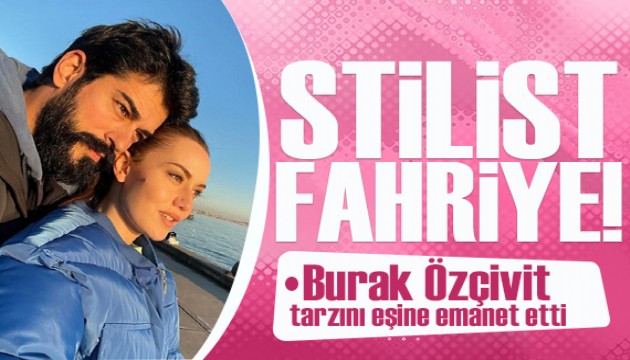 Burak Özçivit'in tarzı Fahriye Evcen'e emanet