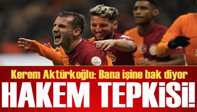 Kerem Aktürkoğlu'ndan maç sonrası hakem tepkisi! 'Bana işine bak diyor...'