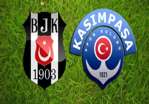 Kasımpaşa - Beşiktaş maçında 11'ler belli oldu