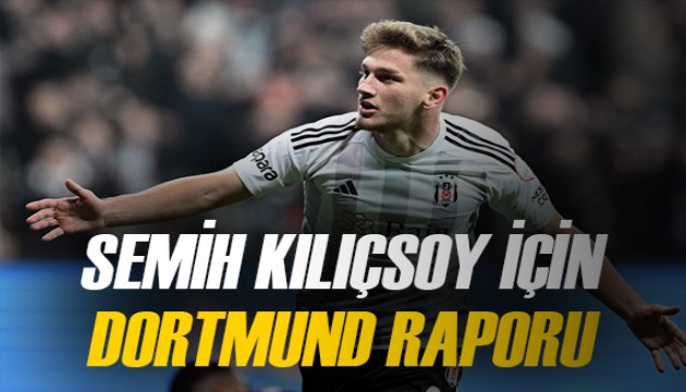 Nuri Şahin'den Dortmund'a Semih Kılıçsoy raporu