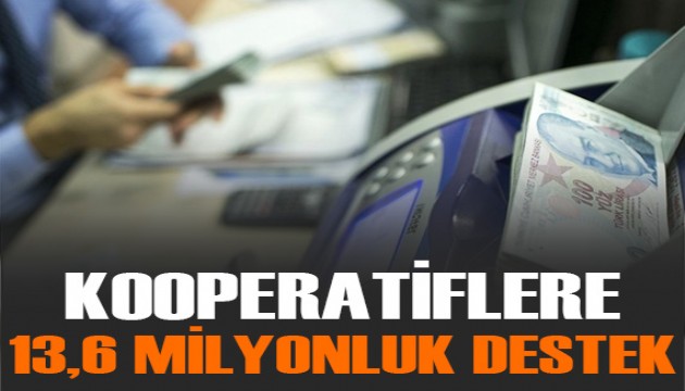 Kooperatiflere 13,6 milyon TL'lik destek