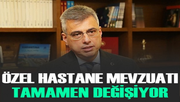 Bakan Memişoğlu açıkladı: Özel Hastane Mevzuatı tamamen değişiyor