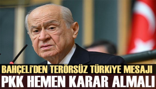 Bahçeli: PKK bir an önce fesih kararı almalı