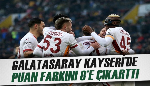 Galatasaray Kayseri'de kazandı; puan farkı 8'e çıktı