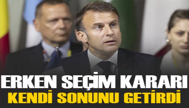 Fransız basını: Macron'un erken seçim kararı kendi sonunu getirdi