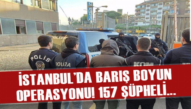 Barış Boyun ve Berat Can Gökdemir'in çetesine yönelik operasyon: 157 şüpheli yakalandı