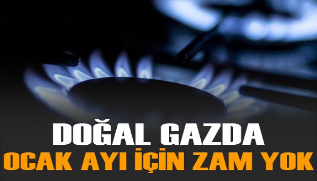 Doğal gazda zam yok