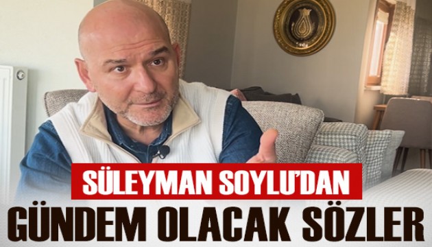 İçişleri Eski Bakanı Süleyman Soylu'dan çarpıcı açıklamalar