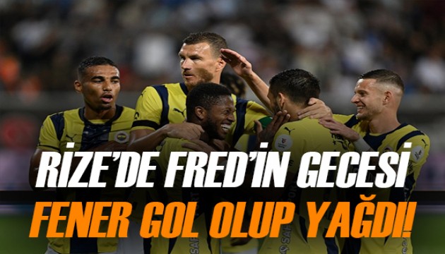 Fenerbahçe, Fred'in gecesinde gol olup yağdı