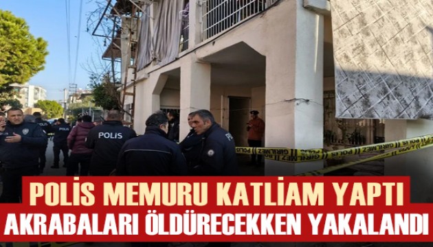 Polis memuru katliam yaptı