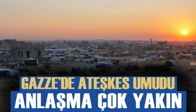 Gazze için anlaşma hiç olmadığı kadar yakın