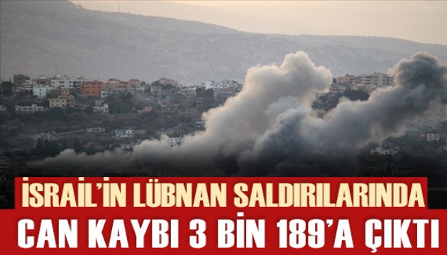 İsrail'in Lübnan saldırılarında can kaybı 3 bin 189'a çıktı