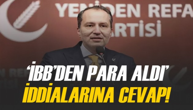 Yeniden Refah, 'İBB'den para aldı' iddialarına cevap verdi