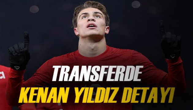 Juventus'un transferinde Kenan Yıldız detayı