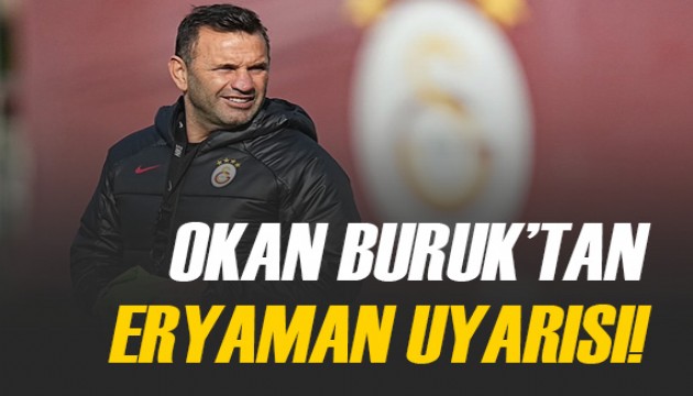 Okan Buruk, oyuncularını Eryaman Stadı konusunda uyardı